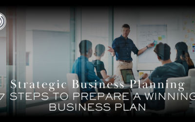 Strategic Business Planning: 7 Steps to Prepare a Winning Business Plan